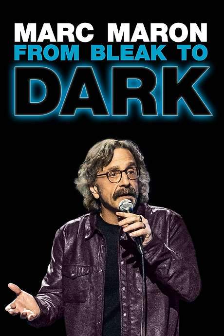 Marc Maron: From Bleak to Dark